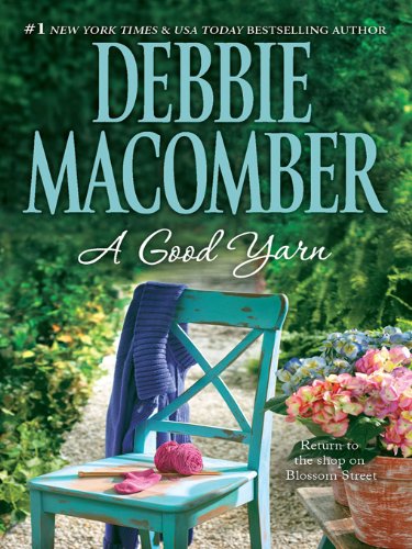 A Good Yarn (Blossom Street) by Debbie Macomber