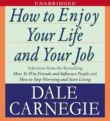 How to Enjoy Your Life and Your Job