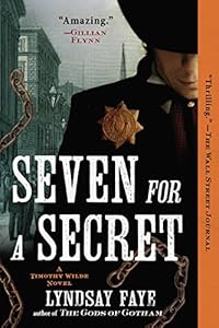 Seven for a Secret (A Timothy Wilde Novel Book 2)