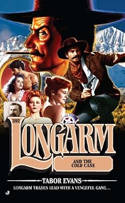 Longarm #392: Longarm and the Cold Case