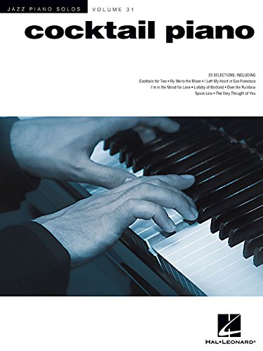 Cocktail Piano: Jazz Piano Solos Series Volume 31 by Hal Leonard Corp.                       (Creator)