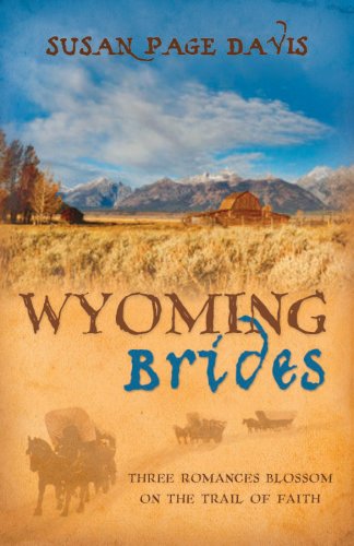 Wyoming Brides: Protecting Amy/The Oregon Escort/Wyoming Hoofbeats by Susan Page Davis