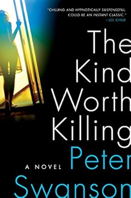 The Kind Worth Killing: A Novel