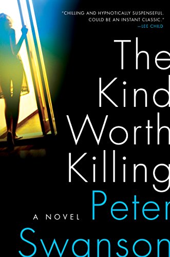 The Kind Worth Killing: A Novel by Peter Swanson