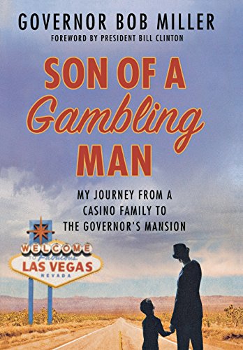 Son of a Gambling Man: My Journey from a Casino Family to the Governor's Mansion by Bob Miller