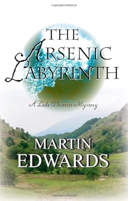 The Arsenic Labyrinth: A Lake District Mystery (Lake District Mysteries)