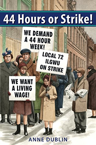 44 Hours or Strike! by Anne Dublin