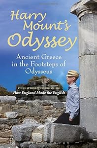 Harry Mount's Odyssey: Ancient Greece in the Footsteps of Odysseus