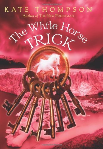 The White Horse Trick by Kate Thompson