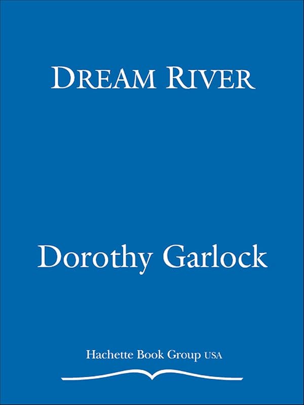 Dream River (Wabash River series Book 2) by Dorothy Garlock