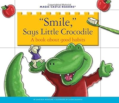 Smile, Says Little Crocodile: A Book about Good Habits