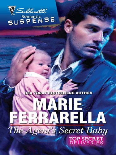 The Agent's Secret Baby (Silhouette Romantic Suspense) by Marie Ferrarella