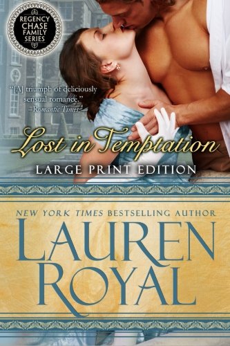 Lost In Temptation (Chase Regency Family Series) by Lauren Royal