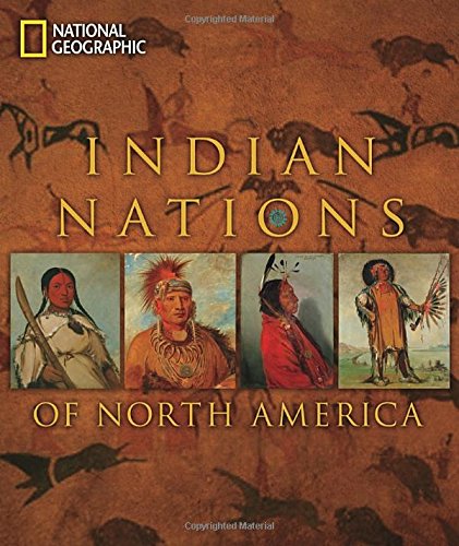 Indian Nations of North America by National Geographic  ,