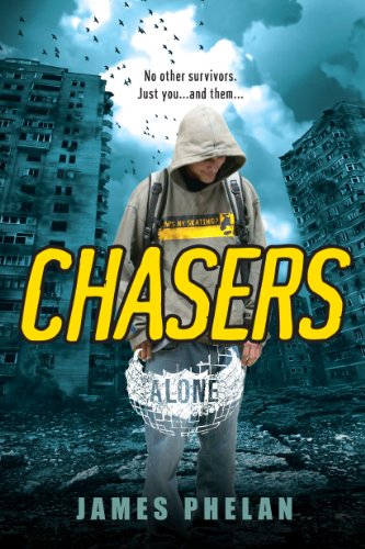 Chasers (Alone Book 1) by James Phelan