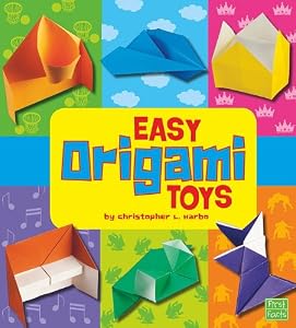 Easy Origami Toys by Christopher L. Harbo