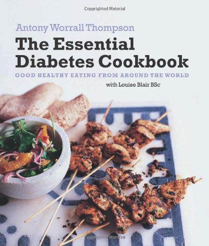 The Essential Diabetes Cookbook: Good Healthy Eating from Around the World by Antony Thompson  ,