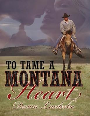 To Tame a Montana Heart