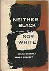 Neither Black nor White