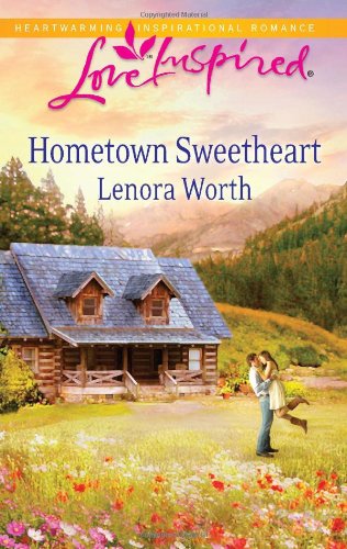 Hometown Sweetheart by Lenora Worth
