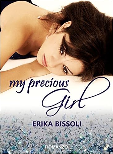 Erika Bissoli - My Precious Trilogy Vol. 1 - My Precious Girl (2015)