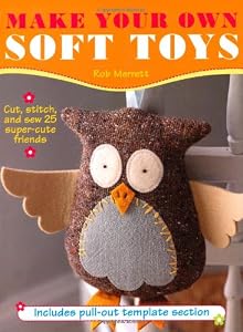 Make Your Own Soft Toys
