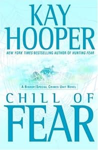Chill of Fear: A Bishop/Special Crimes Unit Novel