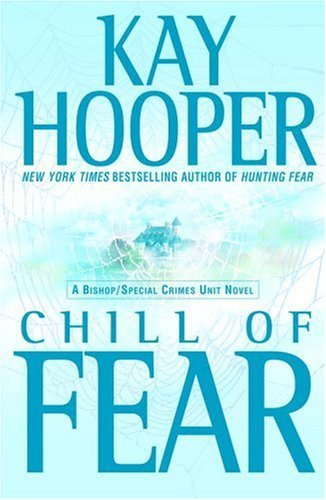Chill of Fear: A Bishop/Special Crimes Unit Novel by Kay Hooper