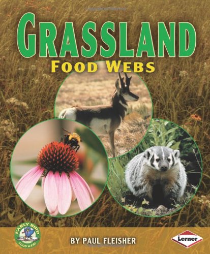 Grassland Food Webs (Early Bird Food Webs) by Paul Fleisher