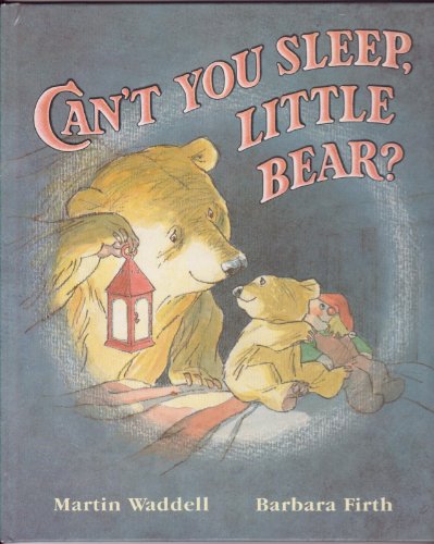 Can't You Sleep Little Bear by Martin Waddell