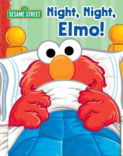 Sesame Street Night, Night, Elmo! by Sesame Street