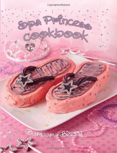 Spa Princess Cookbook by Barbara Beery