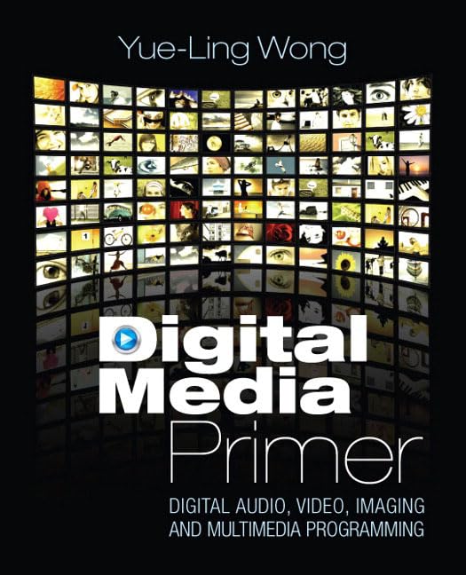 Digital Media Primer by Yue-Ling Wong