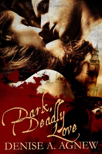 Dark, Deadly Love by Denise A. Agnew