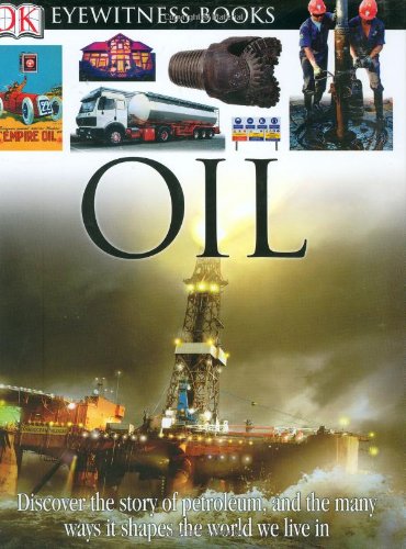 DK Eyewitness Books: Oil by John Farndon