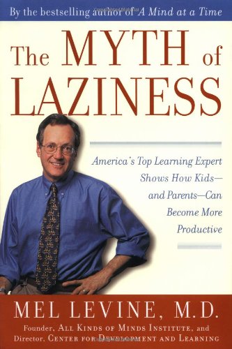 The Myth of Laziness by Mel Levine