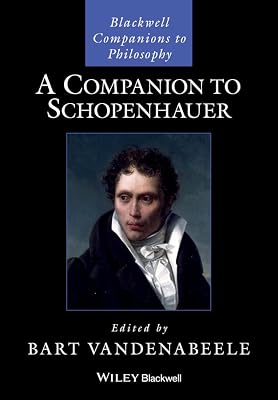 A Companion to Schopenhauer (Blackwell Companions to Philosophy)