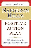 Napoleon Hill's Positive Action Plan: 365 Meditations For Making Each Day a Success