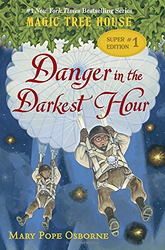 Magic Tree House Super Edition #1: Danger in the Darkest Hour by Mary Pope Osborne