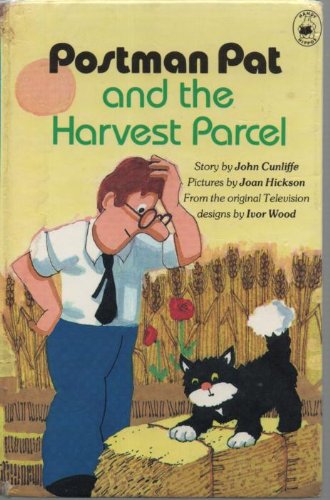 Postman Pat and the Harvest Parcel by John Cunliffe