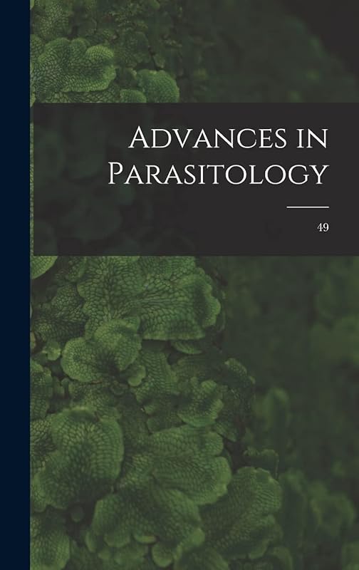 Advances in Parasitology; 49 by Anonymous