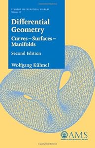 Differential Geometry: Curves - Surfaces - Manifolds, Second Edition by Wolfgang Kuhnel