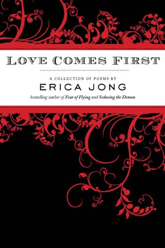 Love Comes First by Erica Jong