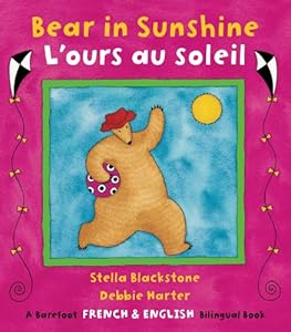 Bear in Sunshine/L'ours au Soleil (French Edition) (Fun First Steps)