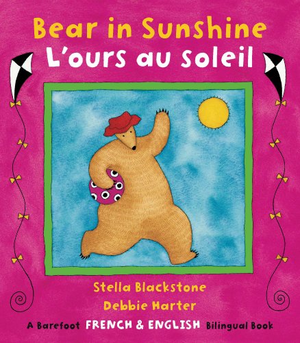 Bear in Sunshine/L'ours au Soleil (French Edition) (Fun First Steps) by Stella Blackstone