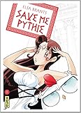 Save me Pythie, Tome 1 par Elsa Brants