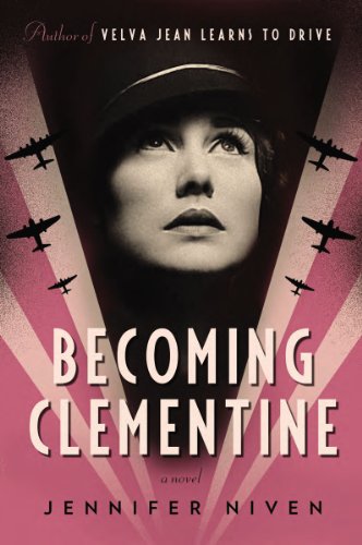Becoming Clementine: A Novel by Jennifer Niven