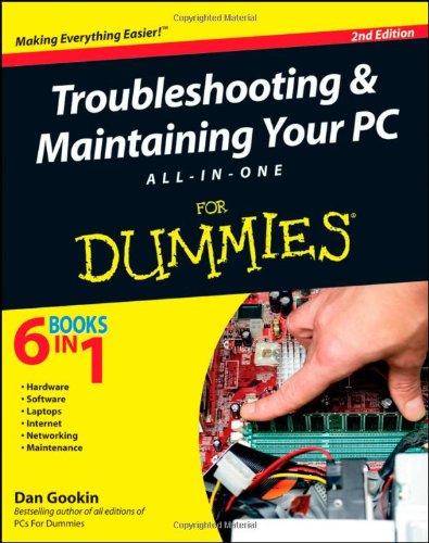 Troubleshooting and Maintaining Your PC All-in-One For Dummies by Sandra Geisler