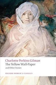 The Yellow Wall-paper and Other Stories