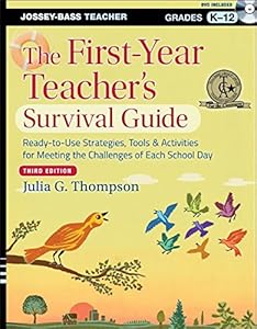 The First-Year Teacher's Survival Guide: Ready-to-Use Strategies, Tools and Activities for Meeting the Challenges of Each School Day